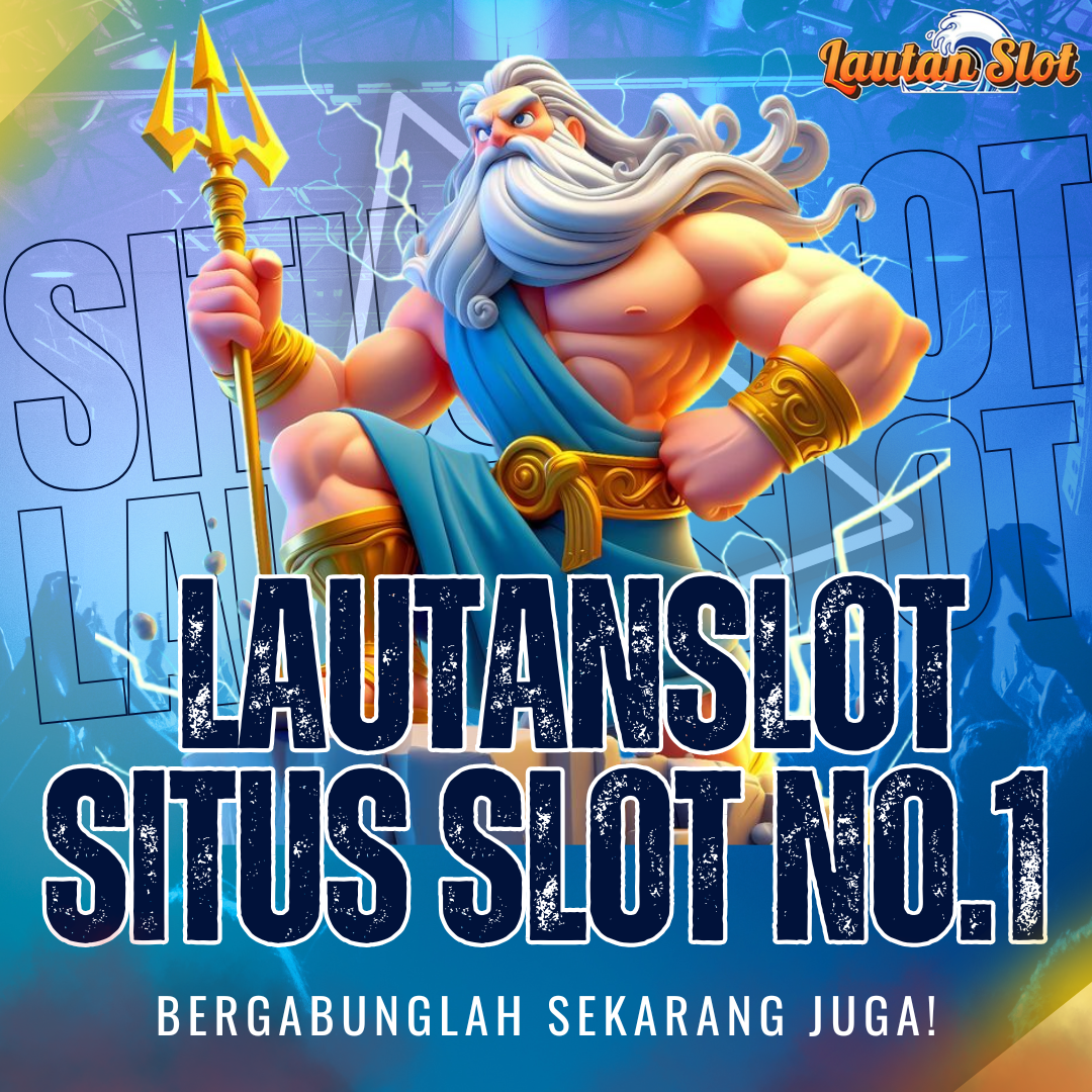 LAUTANSLOT ⭐ Merupakan Situs slot online terbesar dan terpopuler di tahun 2025